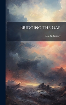 Hardcover Bridging the Gap Book