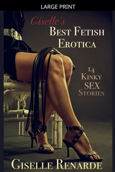 Giselle's Best Fetish Erotica: 14 Kinky Sex Stories