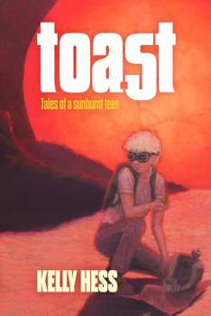 Paperback Toast: Tales of a Sunburnt Teen Book