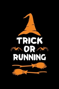 Trick or Running: Halloween gifts for Runner, Lined Notebook, 6" x 9", 120 Pages