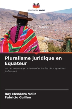 Pluralisme juridique en Équateur (French Edition)