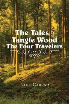 Paperback The Tales of Tangle Wood the Four Travelers Book