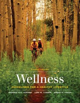 Paperback Wellness: Guidelines for a Healthy Lifestyle (with Cengagenow, Infotrac 1-Semester Printed Access Card) Book