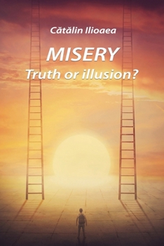 Paperback Misery: Truth or illusion Book