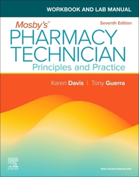 Paperback Workbook and Lab Manual for Mosby's Pharmacy Technician: Principles and Practice Book