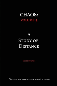 Chaos: A Study of Distance - Book #5 of the Chaos