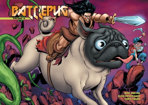 Battlepug Volume 5: The Paws of War - Book #5 of the Battlepug