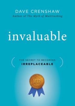 Hardcover Invaluable: The Secret to Becoming Irreplaceable Book