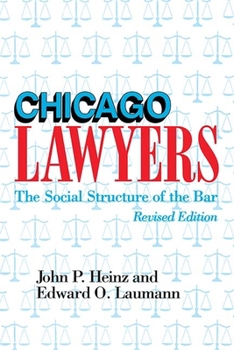 Chicago Lawyers: The Social Structure of the Bar