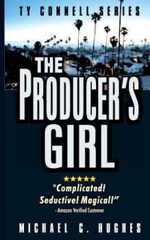The Producer's Girl - Book #3 of the Ty Connell Series