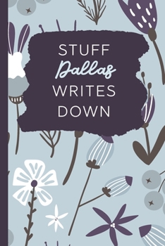 Paperback Stuff Dallas Writes Down: Personalized Journal / Notebook (6 x 9 inch) with 110 wide ruled pages inside. Book