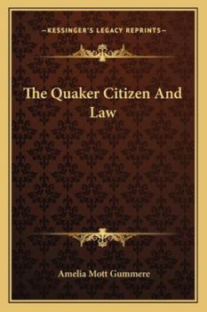 Paperback The Quaker Citizen And Law Book