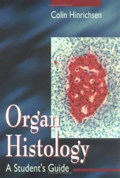 Hardcover Organ Histology - A Student's Guide Book