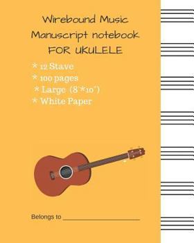 Paperback Wirebound Music Manuscript notebook FOR UKULELE: Music Manuscript Paper / Musicians Notebook 7 Stave White Paper With #ffbd4a Cover Book