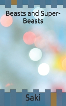 Beasts and Super-Beasts