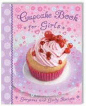 Hardcover Girl's Book of Cupcakes (Kids Cook Book) Book