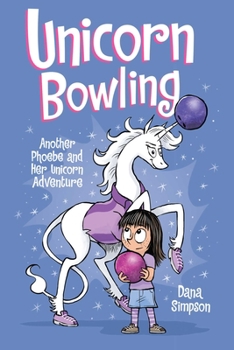 Paperback Unicorn Bowling: Another Phoebe and Her Unicorn Adventure Volume 9 Book