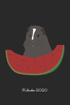Meerschweinchen mit Melone: Jahresplaner / Terminplaner / Kalender 2020 Meerschweinchenhalter - DIN A5 - Geschenk Meerschweinchen (German Edition)