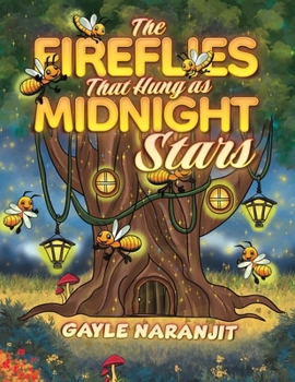 Paperback The Fireflies That Hung as Midnight Stars Book