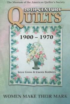 Paperback 20th Century Quilts - Women Make Their Mark Book