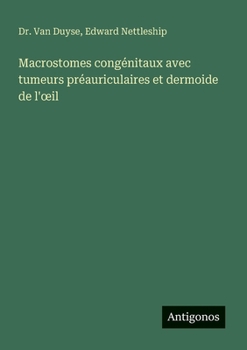 Paperback Macrostomes congénitaux avec tumeurs préauriculaires et dermoide de l'oeil [French] Book