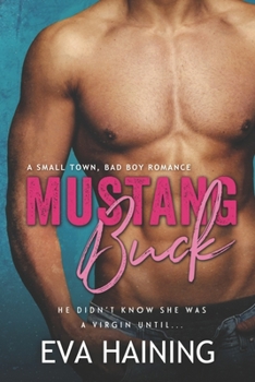 Paperback Mustang Buck: A small town, bad boy romance Book