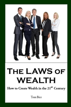 Paperback The Laws of Wealth: How to Create Wealth in the 21st Century Book