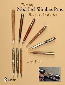 Paperback Turning Modified Slimline Pens: Beyond the Basics Book