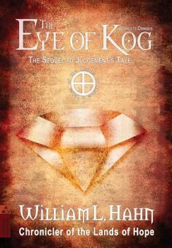 Hardcover The Eye of Kog: A sequel to Judgement's Tale Book