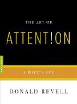 Paperback The Art of Attention: A Poet's Eye Book