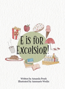 Hardcover E is for Excelsior! Book