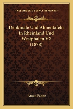 Paperback Denkmale Und Ahnentafeln In Rheinland Und Westphalen V2 (1878) [German] Book