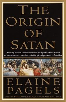Paperback The Origin of Satan: How Christians Demonized Jews, Pagans, and Heretics Book