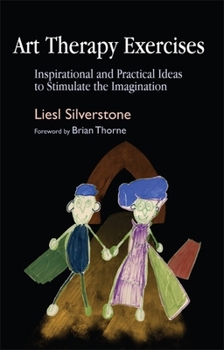 Paperback Art Therapy Exercises: Inspirational and Practical Ideas to Stimulate the Imagination Book