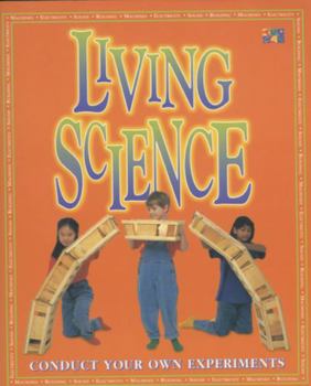 Hardcover Living Science: Over 50 Experiments Book