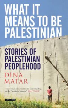 Paperback What it Means to be Palestinian: Stories of Palestinian Peoplehood Book