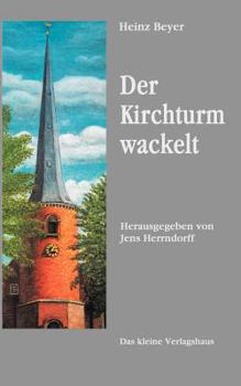Paperback Der Kirchturm wackelt: Herausgegeben von Jens Herrndorff [German] Book
