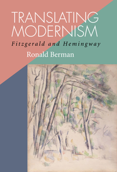 Paperback Translating Modernism: Fitzgerald and Hemingway Book