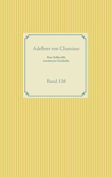 Peter Schlemihls wundersame Geschichte: Band 138