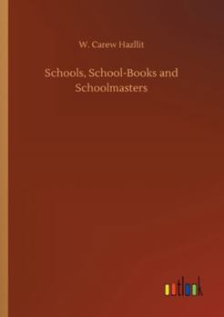 Paperback Schools, School-Books and Schoolmasters Book