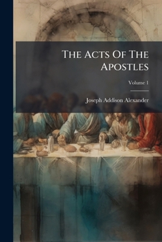 Paperback The Acts Of The Apostles; Volume 1 Book