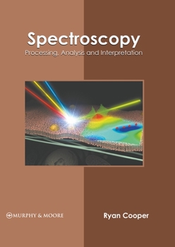 Hardcover Spectroscopy: Processing, Analysis and Interpretation Book