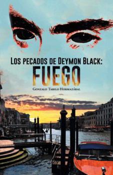 Paperback Los Pecados de Deymon Black: Fuego [Spanish] Book