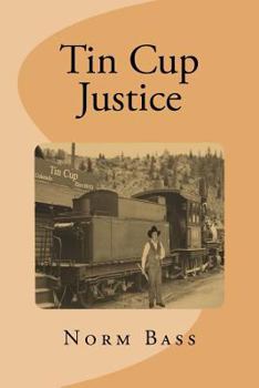 Paperback Tin Cup Justice: The Gentry Brothers Book