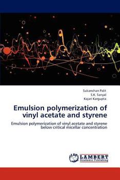 Paperback Emulsion Polymerization of Vinyl Acetate and Styrene Book