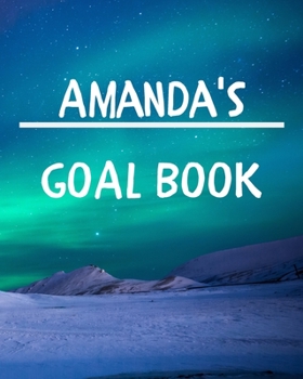 Paperback Amanda's Goal Book: New Year Planner Goal Journal Gift for Amanda / Notebook / Diary / Unique Greeting Card Alternative Book