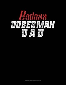 Paperback Badass Doberman Dad: Genkouyoushi Notebook Book
