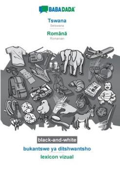 Paperback Tswana - Română, bukantswe ya ditshwantsho, BW: BABADADA Setswana - Romanian, visual dictionary, BW [Tswana] Book