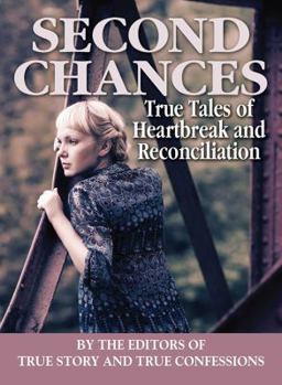Paperback Second Chances: True Tales of Heartbreak and Reconciliation Book
