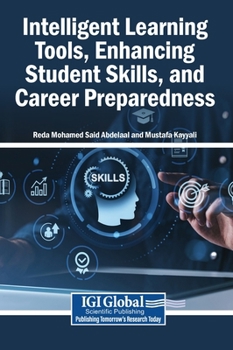 Intelligent Learning Tools, Enhancing Student Skills, and Career Preparedness